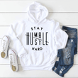 Load image into Gallery viewer, STAY HUMBLE HUSTLE HARD