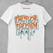 Load image into Gallery viewer, Drip or Drown