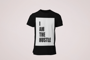 I AM THE HUSTLE